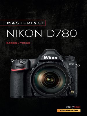 cover image of Mastering the Nikon D780